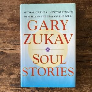 Soul Stories by Gary Zukav Hardcover Book 2000